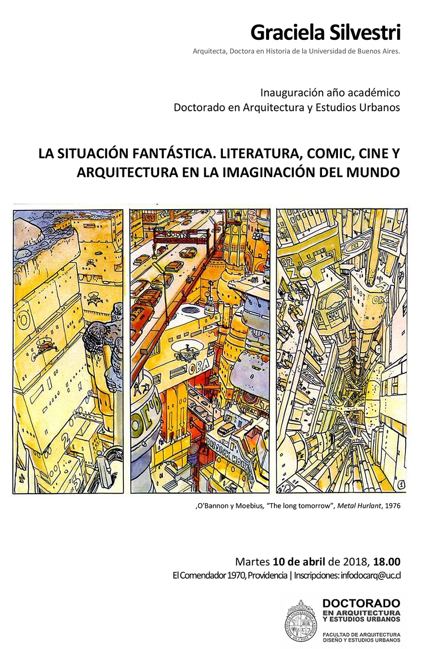Charla Graciela Silvestri:  La situación fantástica. Literatura, comic, cine y arquitectura en la imaginación del mundo presente y futuro.