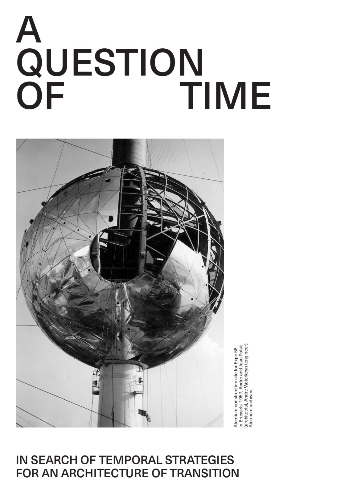 Simposio “A Question of Time. In Search of Temporal Strategies for an Architecture of Transition”.